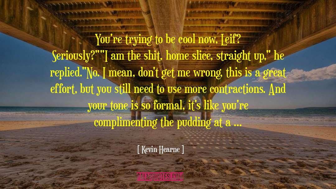 Cool Weather quotes by Kevin Hearne