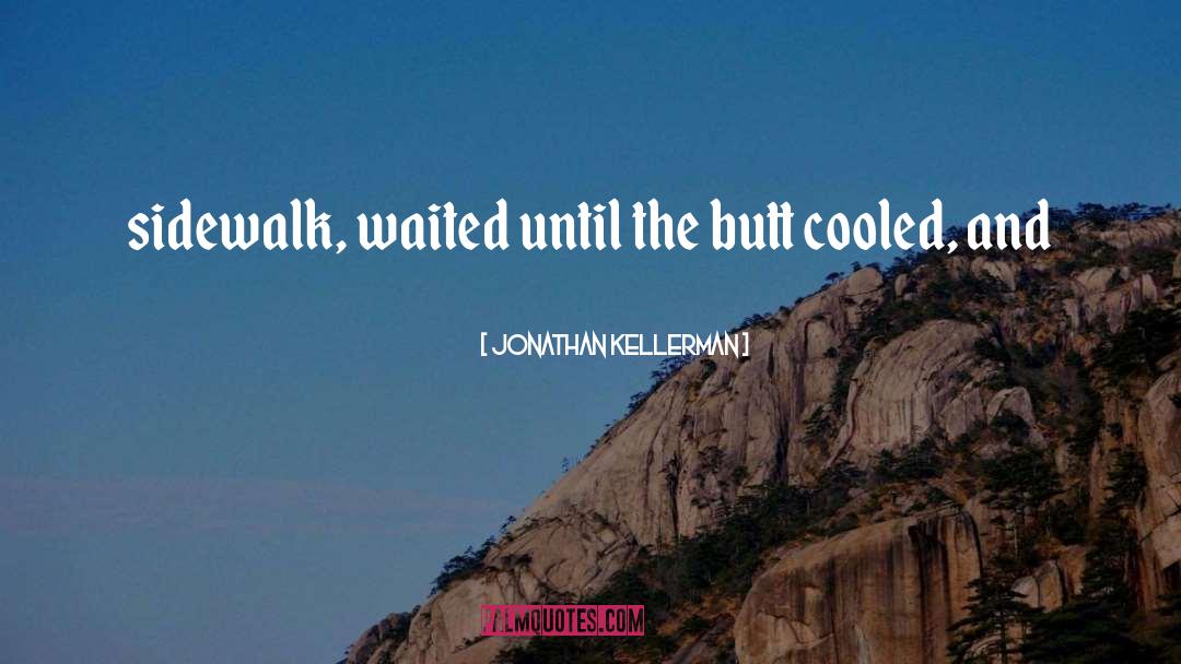Cooled Lava quotes by Jonathan Kellerman
