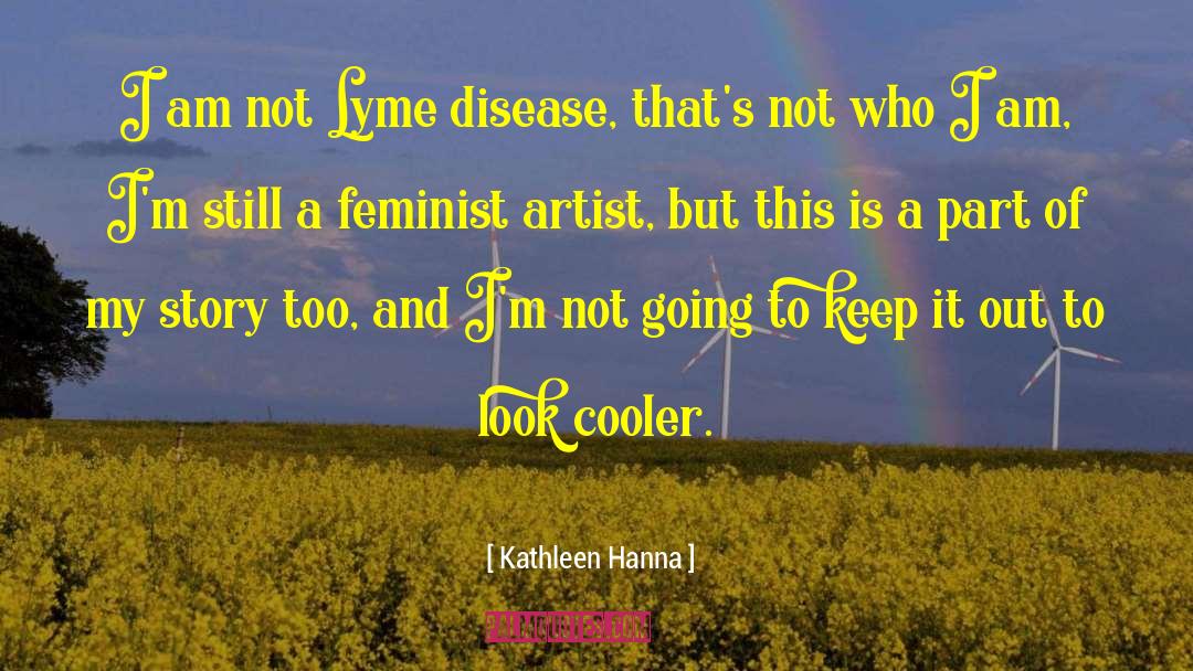Cooler Dbz quotes by Kathleen Hanna