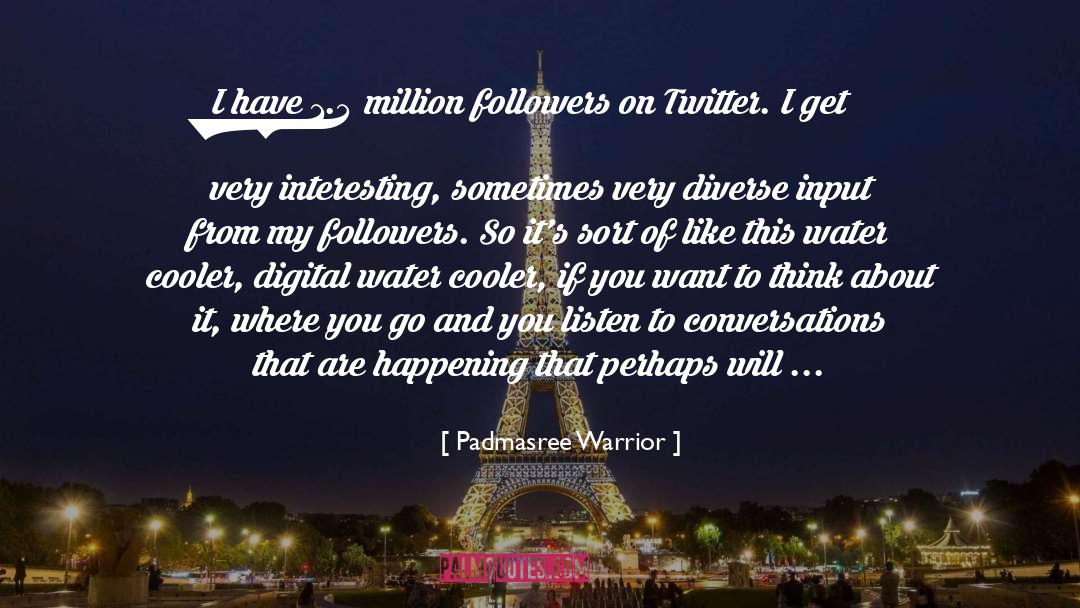 Cooler quotes by Padmasree Warrior