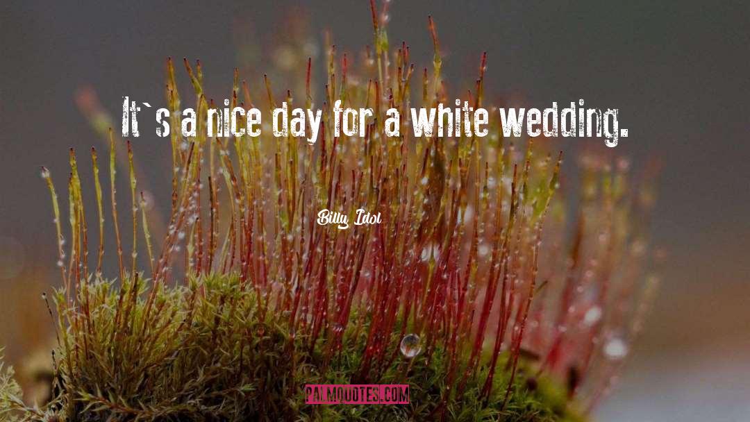 Coolest Wedding quotes by Billy Idol