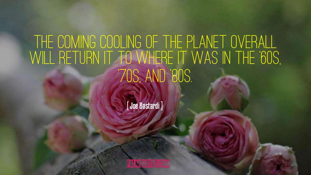 Cooling Of quotes by Joe Bastardi