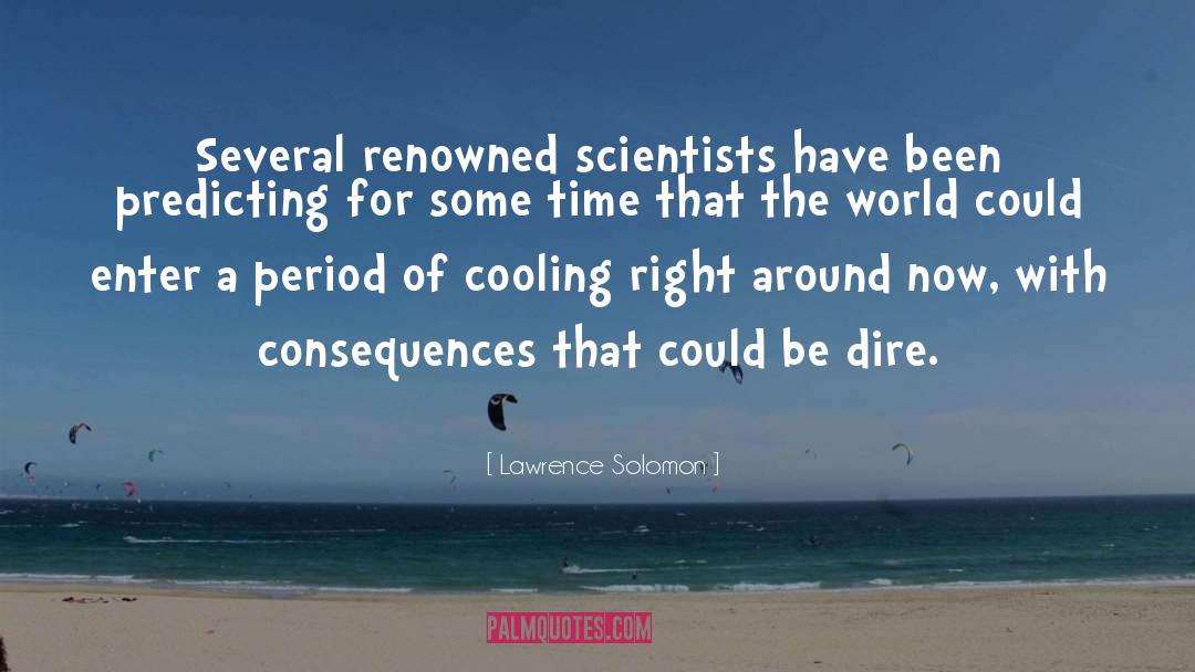 Cooling quotes by Lawrence Solomon