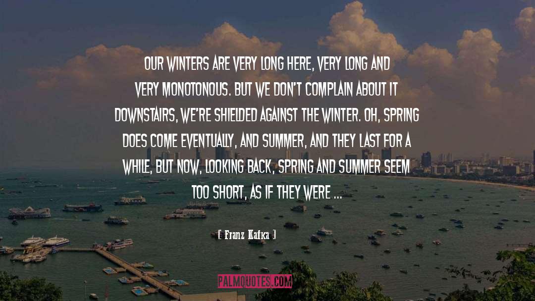 Coolness Of Winter And Complain quotes by Franz Kafka