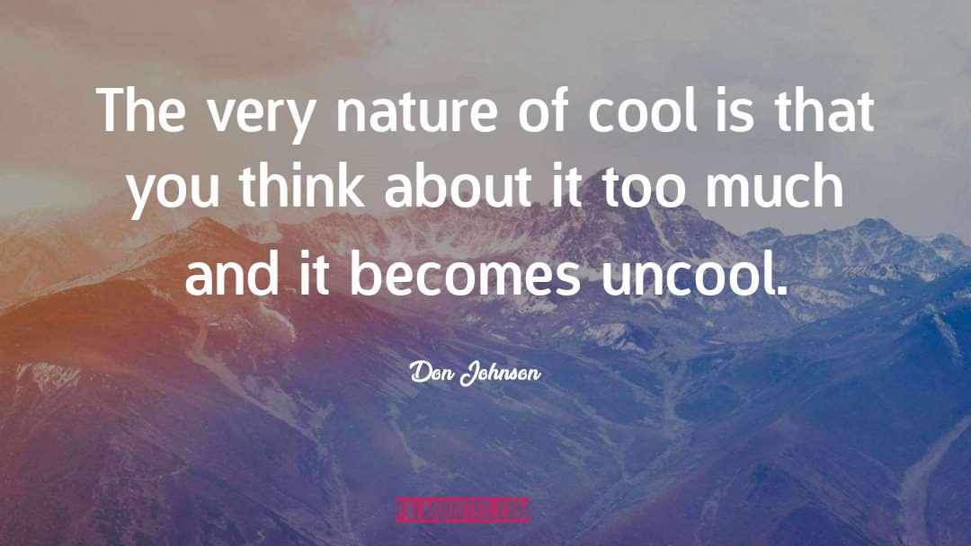 Coolness quotes by Don Johnson