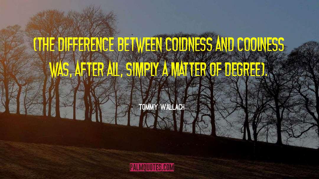 Coolness quotes by Tommy Wallach
