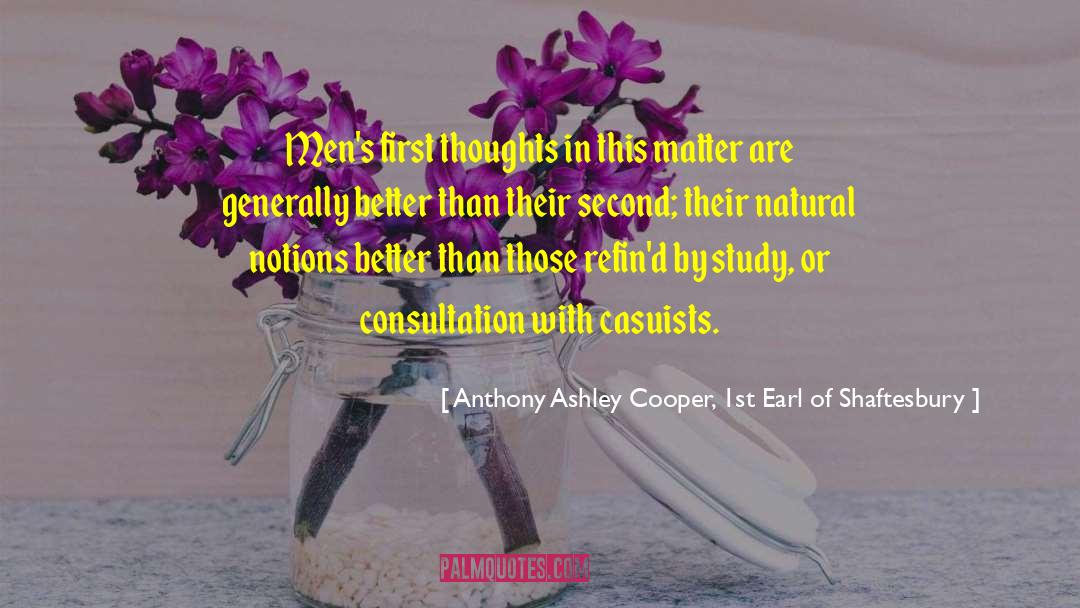 Cooper Shaw quotes by Anthony Ashley Cooper, 1st Earl Of Shaftesbury