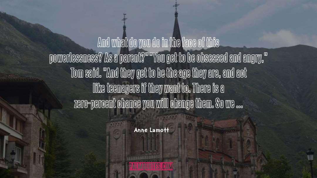 Cooperate quotes by Anne Lamott