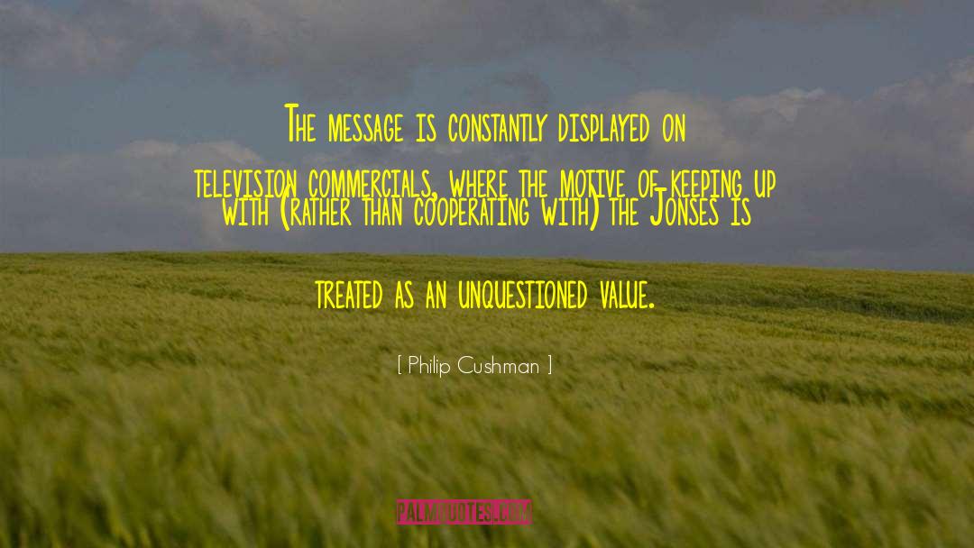 Cooperating quotes by Philip Cushman