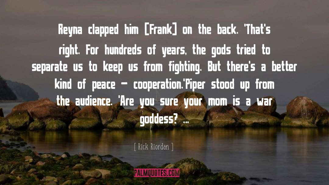 Cooperation quotes by Rick Riordan