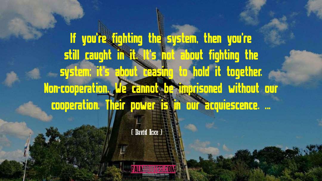 Cooperation quotes by David Icke