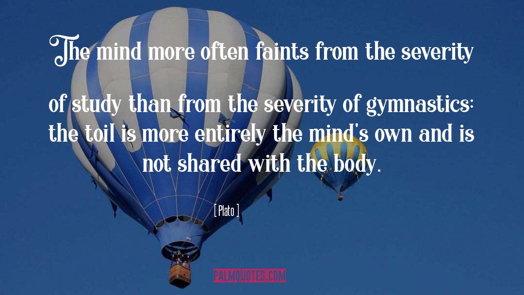 Coordination Of Mind And Body quotes by Plato