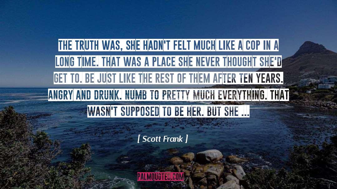 Cop Killers quotes by Scott Frank