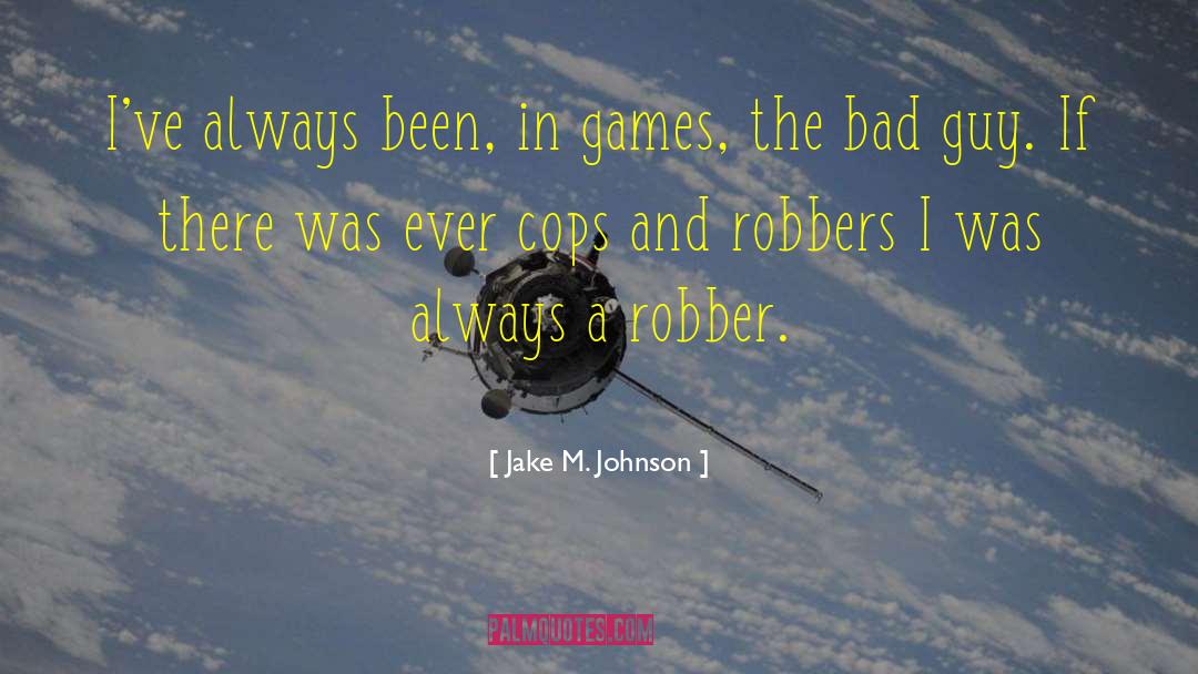 Cop Out quotes by Jake M. Johnson