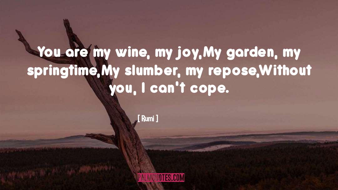 Cope quotes by Rumi