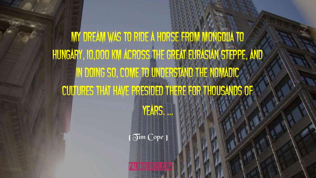 Cope quotes by Tim Cope