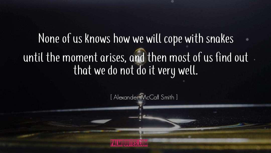 Cope quotes by Alexander McCall Smith