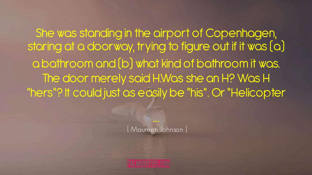 Copenhagen quotes by Maureen Johnson
