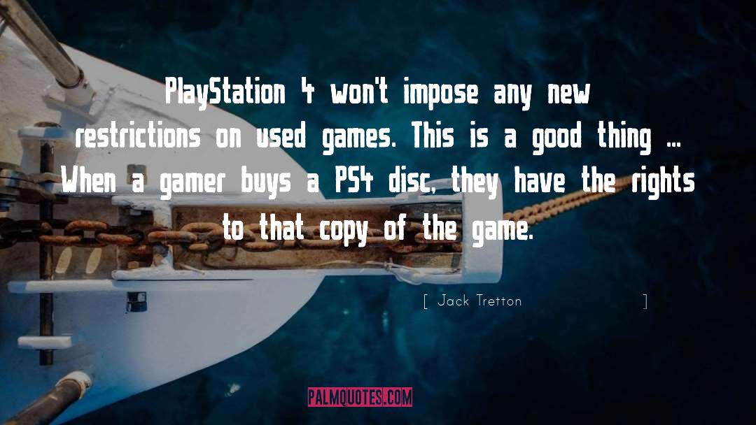 Copies quotes by Jack Tretton