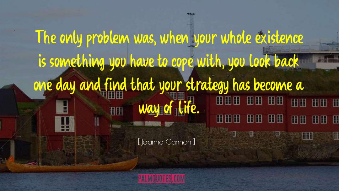 Coping Strategies quotes by Joanna Cannon