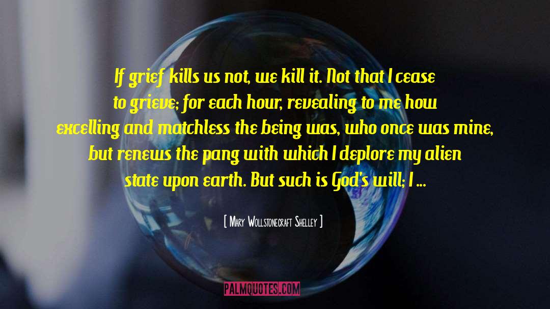 Coping With Death And Loss quotes by Mary Wollstonecraft Shelley