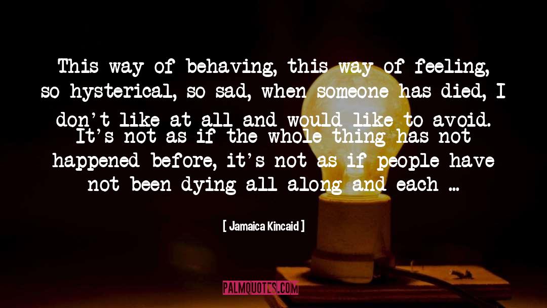 Coping With Death And Loss quotes by Jamaica Kincaid