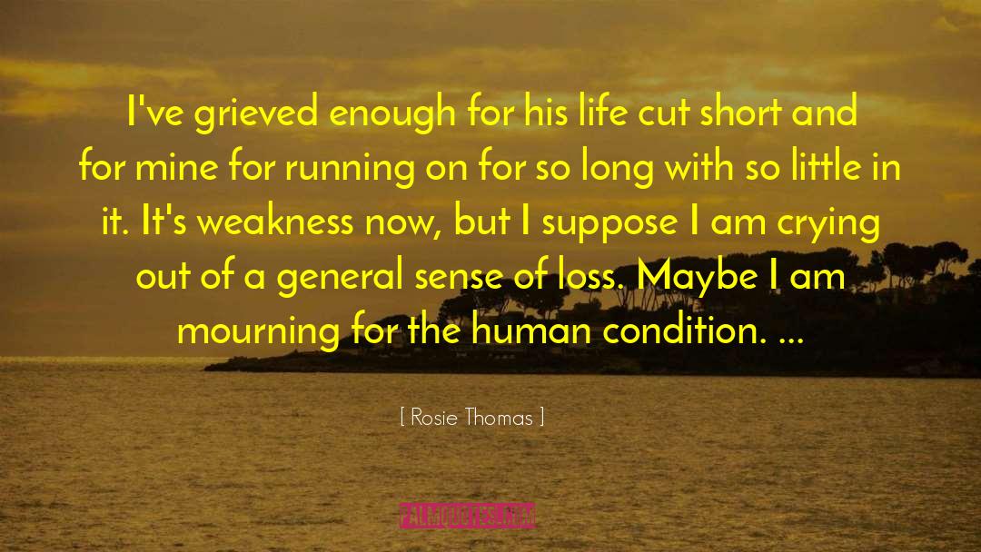 Coping With Death And Loss quotes by Rosie Thomas
