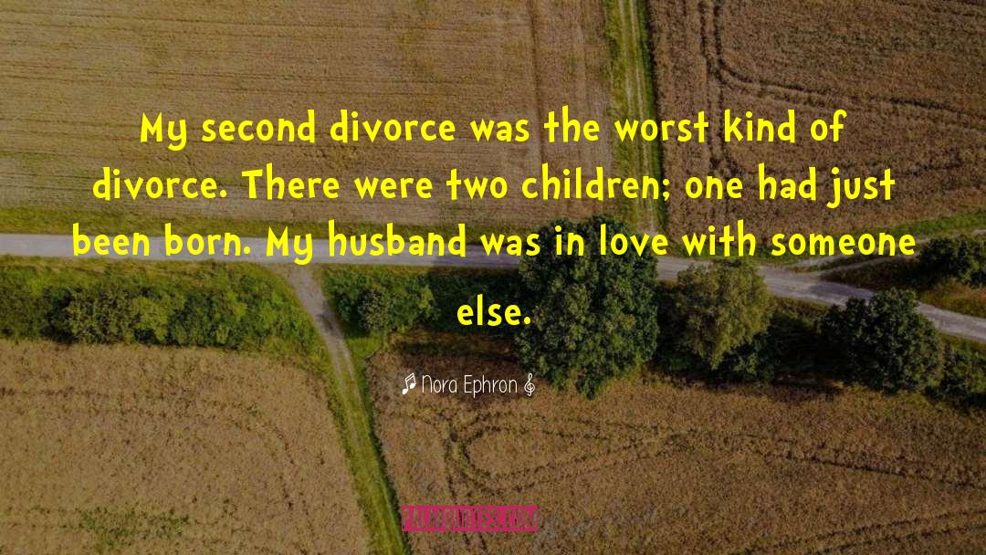 Coping With Divorce quotes by Nora Ephron