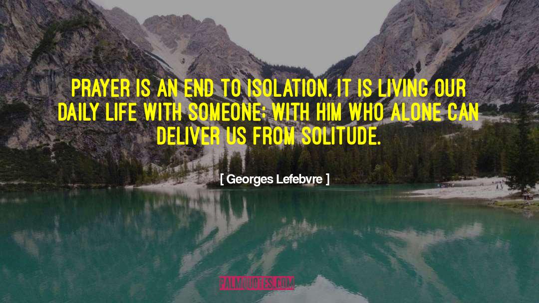 Coping With Life quotes by Georges Lefebvre