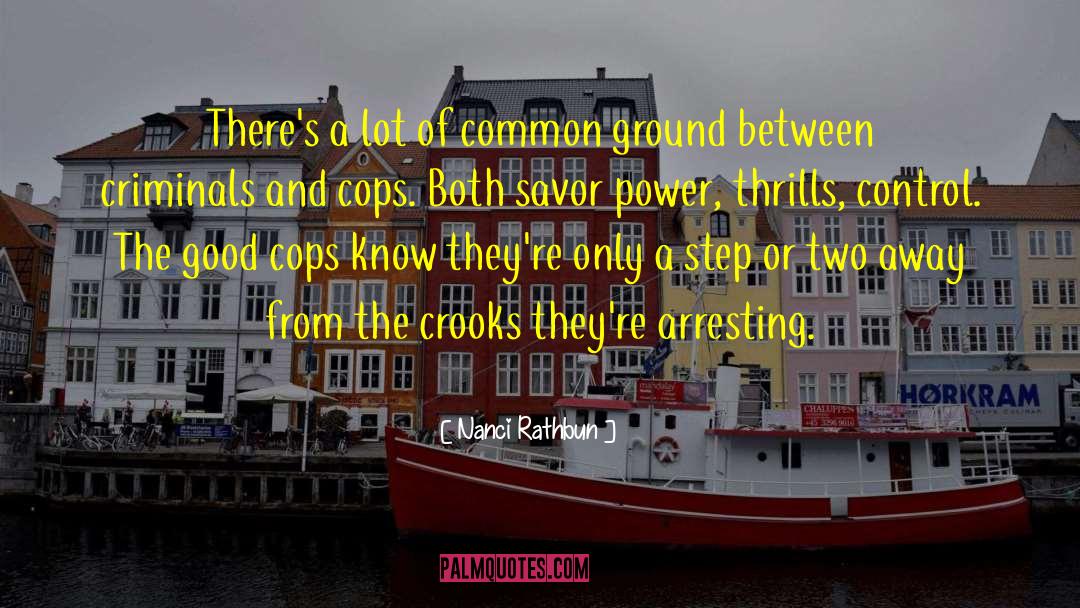 Cops quotes by Nanci Rathbun