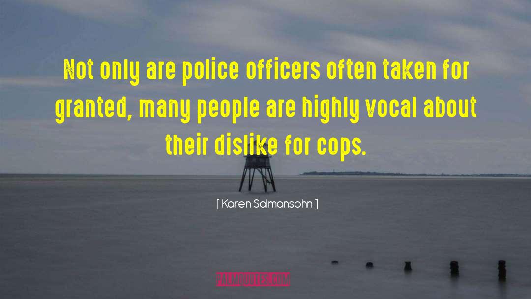 Cops quotes by Karen Salmansohn