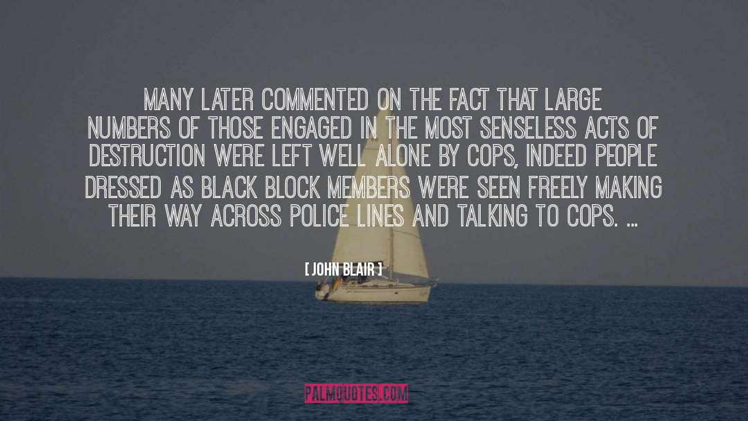 Cops quotes by John Blair