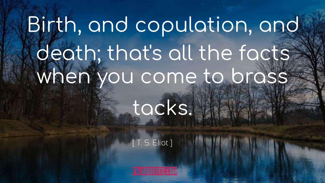 Copulation quotes by T. S. Eliot