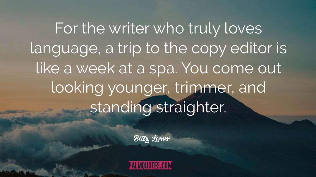 Copy Editing quotes by Betsy Lerner