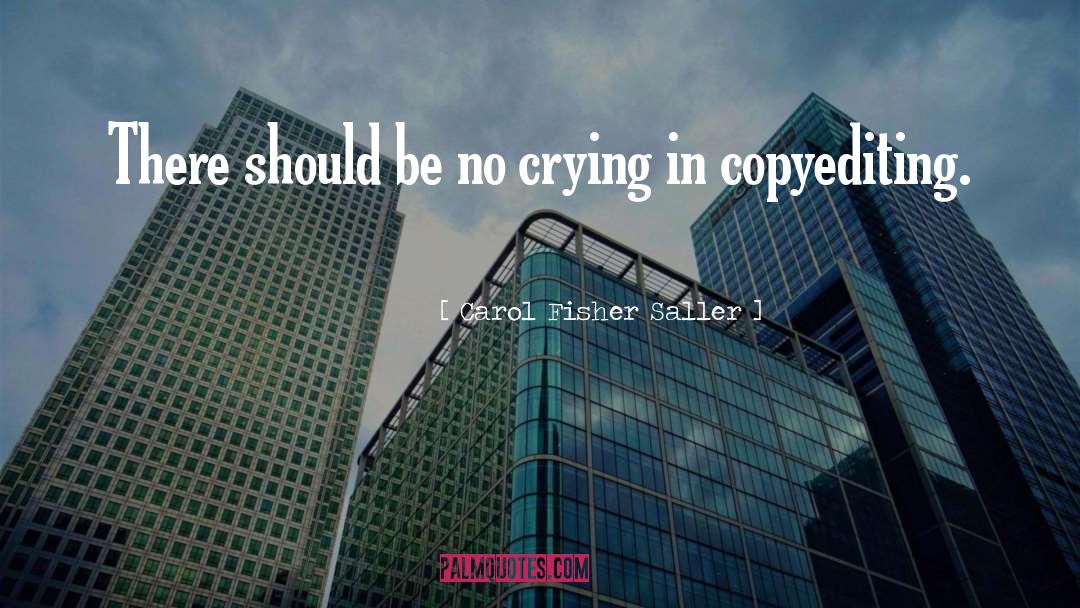 Copy Editing quotes by Carol Fisher Saller