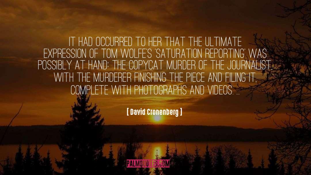 Copycat quotes by David Cronenberg