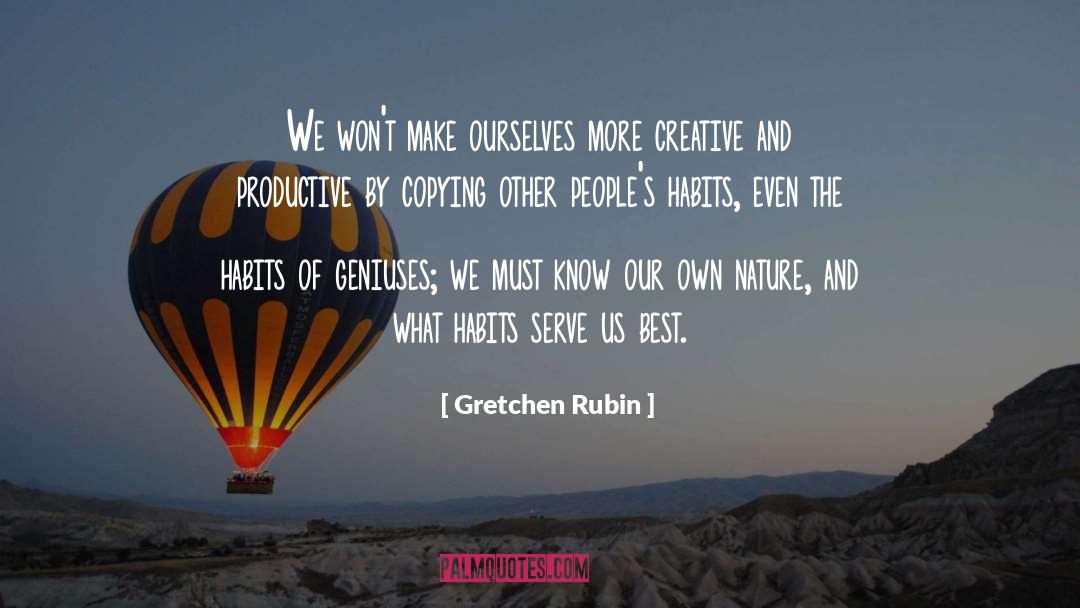 Copying Other Peoples Work quotes by Gretchen Rubin