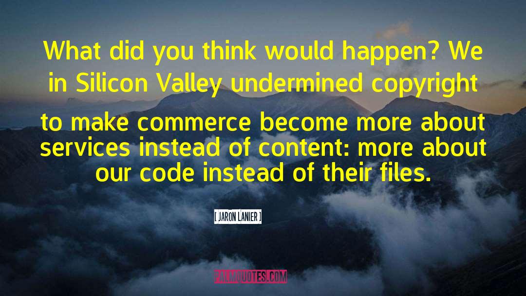 Copyright Infringement quotes by Jaron Lanier