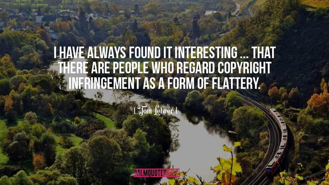 Copyright Infringement quotes by Tom Lehrer