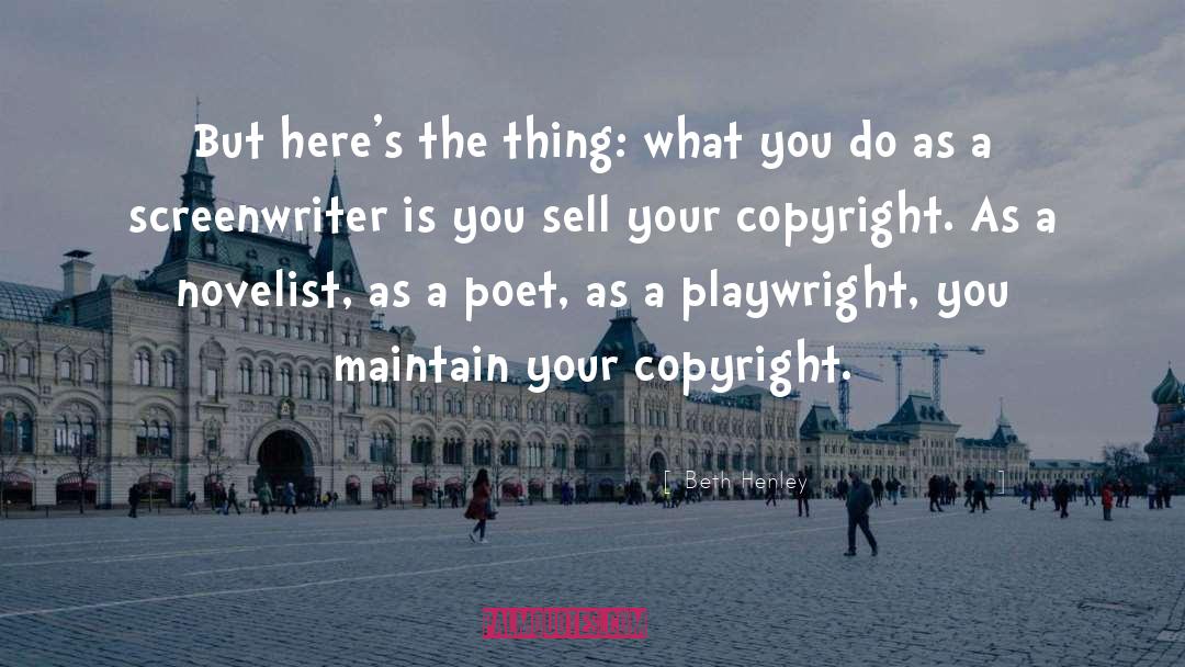 Copyright quotes by Beth Henley