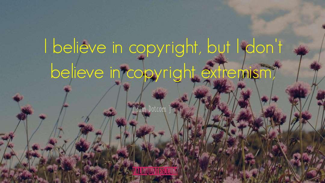 Copyright quotes by Kim Dotcom