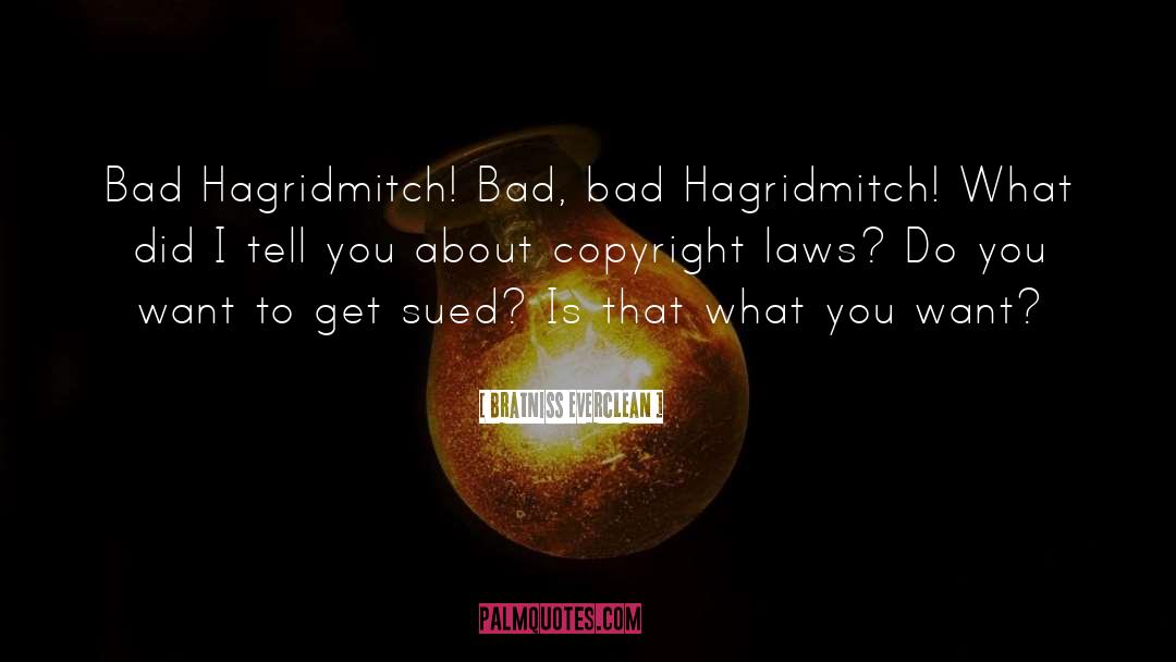Copyright quotes by Bratniss Everclean