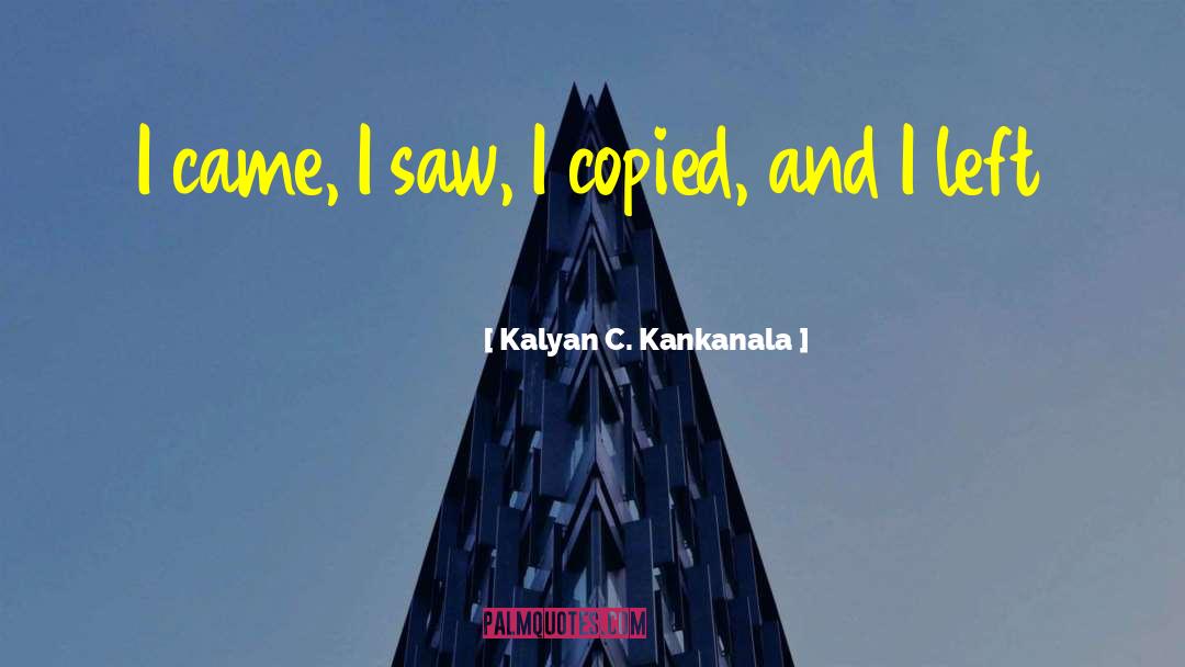 Copyrights quotes by Kalyan C. Kankanala
