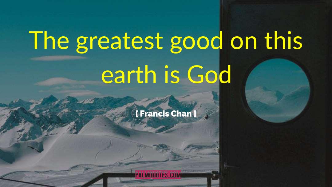 Coquelin Francis quotes by Francis Chan