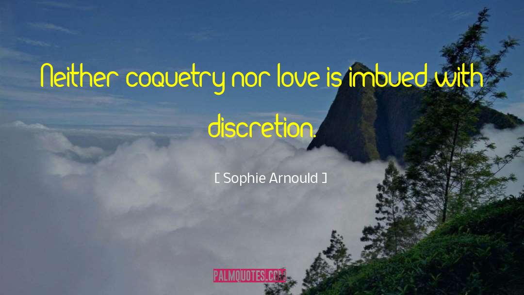 Coquetry quotes by Sophie Arnould