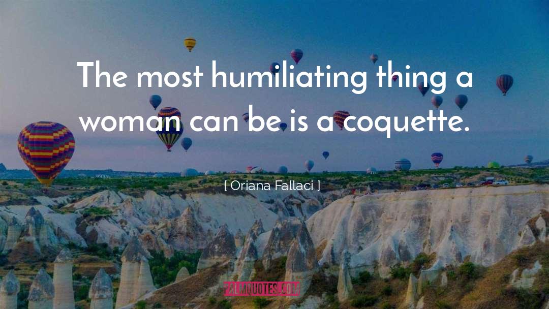 Coquette quotes by Oriana Fallaci