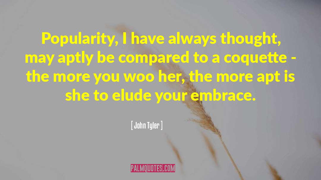 Coquette quotes by John Tyler