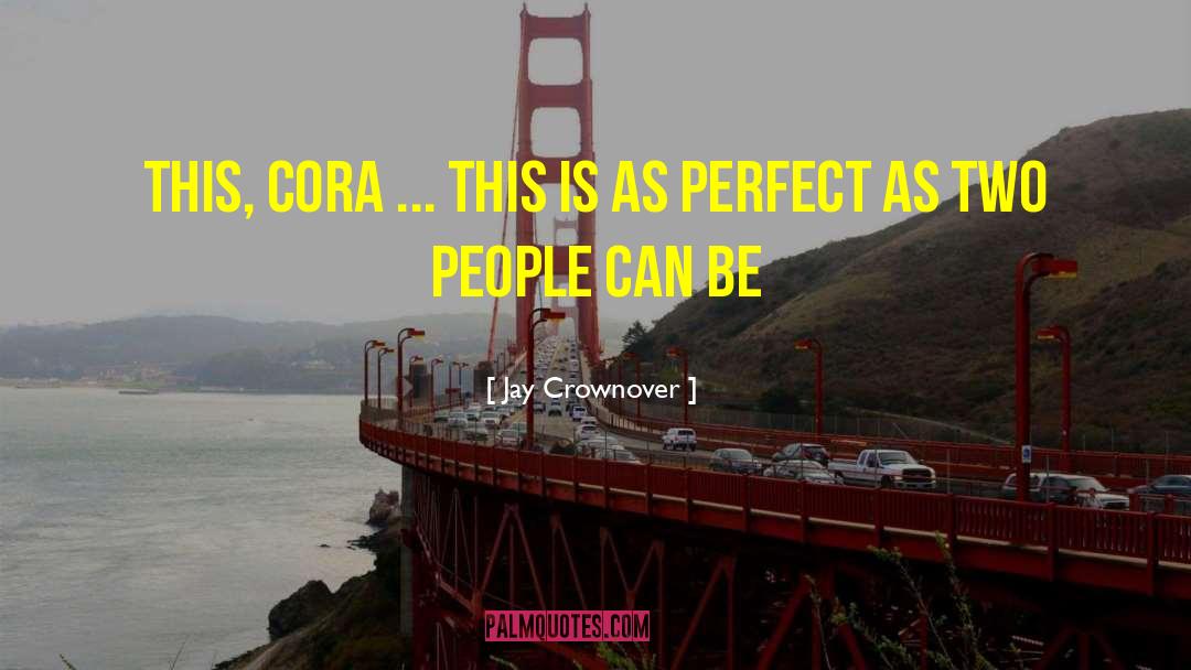 Cora quotes by Jay Crownover