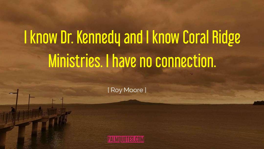 Coral quotes by Roy Moore