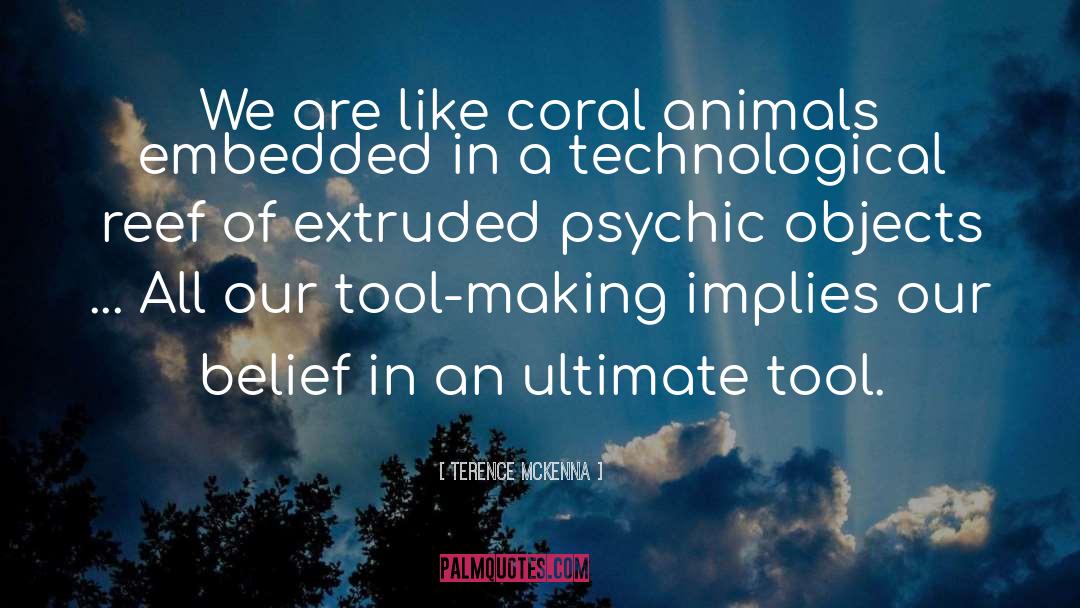 Coral Reef Quote quotes by Terence McKenna